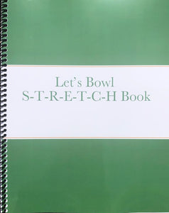Let's Bowl S-T-R-E-T-C-H Book