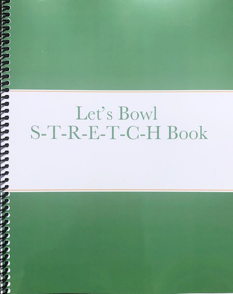 Let's Bowl S-T-R-E-T-C-H Book